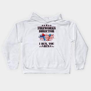 Fireworks Director I Run You Run Flag Funny 4th Of July Kids Hoodie